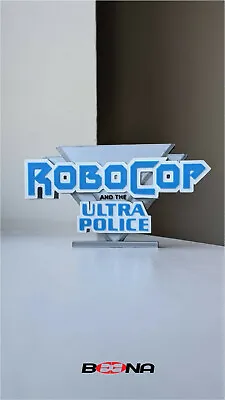 Buy Decorative Self Standing ROBOCOP AND THE ULTRA POLICE Logo Display For Kenner • 17.25£